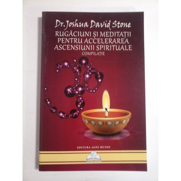 RUGACIUNI SI MEDITATII PENTRU ACCELERAREA ASCENSIUNII SPIRITUALE COMPILATIE RUGACIUNI SI MEDITATII PENTRU ACCELERAREA ASCENSIUNII SPIRITUALE COMPILATIE